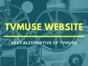 Is TVMuse Working? 100% Working TVMuse Alternatives And Mirror Sites In 2022