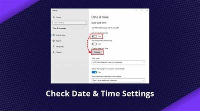 CHECK DATE AND TIME SETTINGS