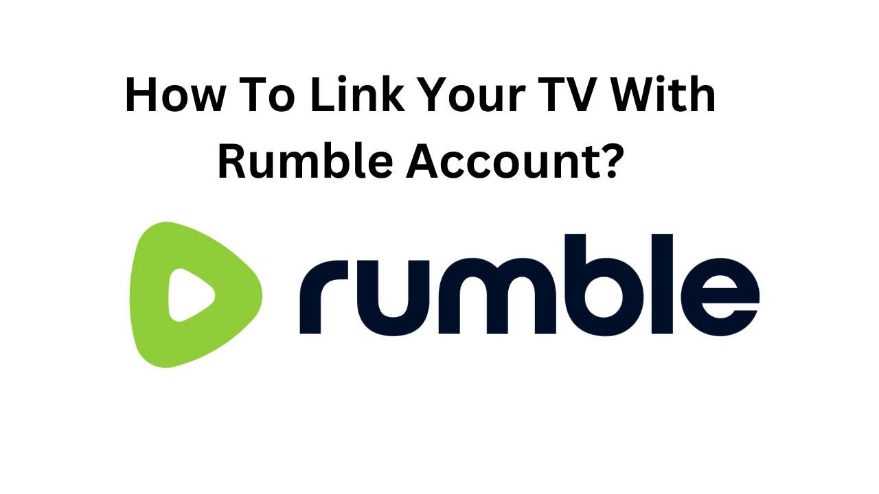 What Is A Rumble Rumble.com/pair: How To Link Your TV With Rumble Account In 2026