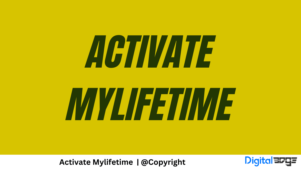 How To Activate Mylifetime? [2026 Guide]
