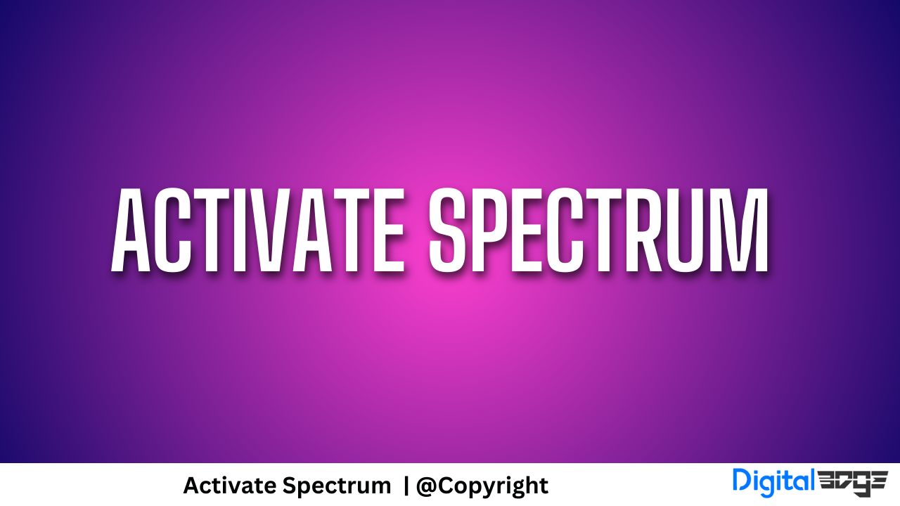 How to Activate Watch.Spectrum.net? [2024 Guide]