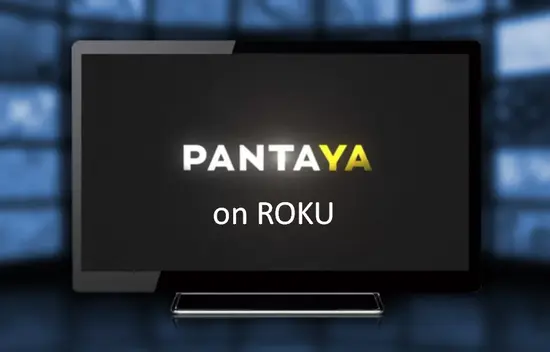 Activate pantaya.com On Roku