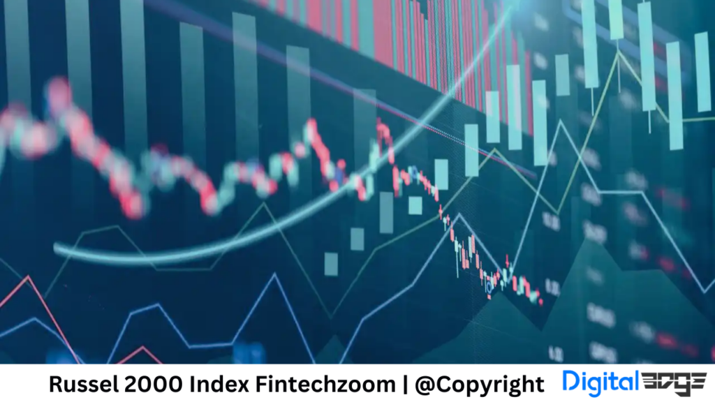 Russell 2000 Russel 2000 Index FintechZoom Explained